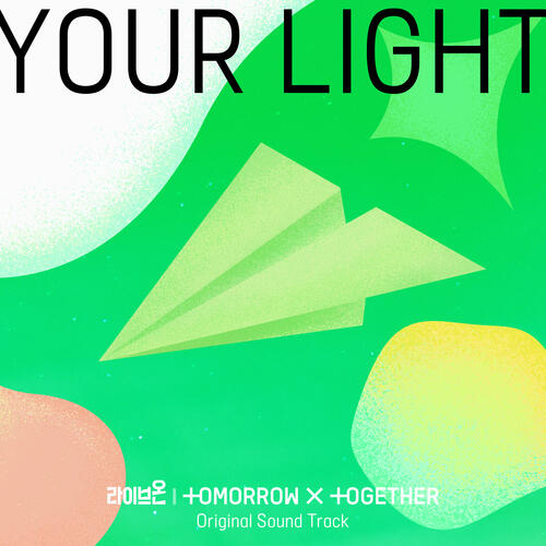 TXT (Tomorrow X Together) (투모로우바이투게더) – Your Light cover