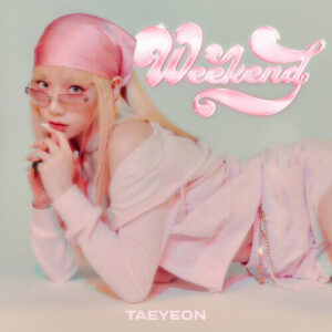 Taeyeon (Girls' Generation) – Weekend cover