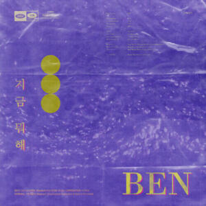 Ben – Come & Talk (지금 뭐해) cover