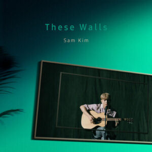 Sam Kim (샘김) – These Walls cover