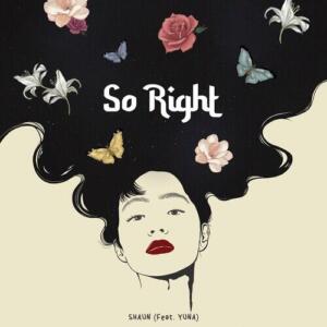SHAUN (숀) – So Right (Feat. Yuna) cover
