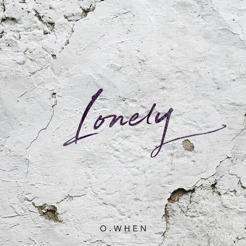 O.WHEN (오왠) – Lonely cover