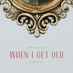 Christopher (크리스토퍼) – When I Get Old (With Chungha) cover