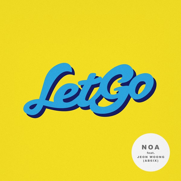 NOA – LET GO (Feat. Jeon Woong of AB6IX) cover