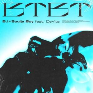 B.I – BTBT (Feat. DeVita) (With Soulja Boy) cover