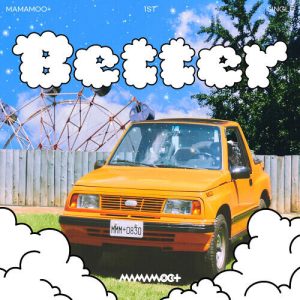 MAMAMOO – Better (Feat. BIG Naughty) cover
