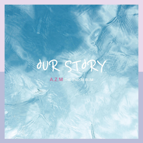 AZM (에이지엠) – Our Story cover