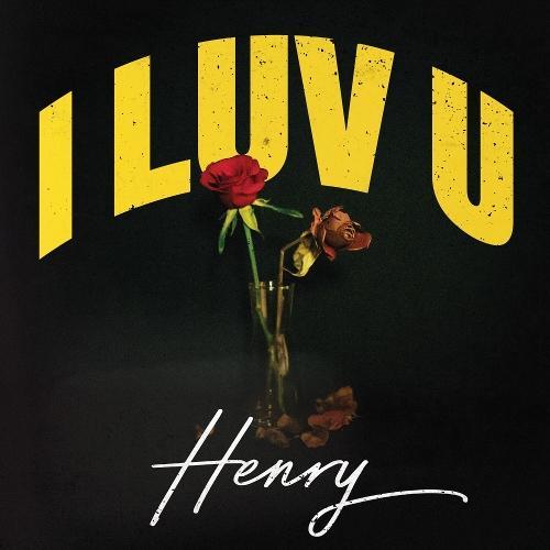 Henry – I Luv U cover