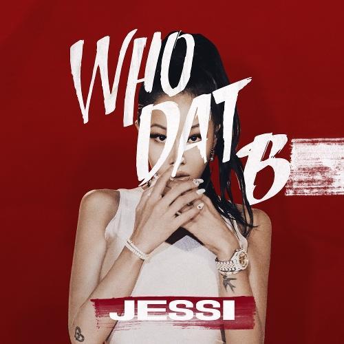 Jessi – Who Dat B cover