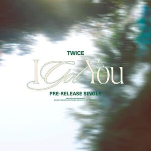 TWICE – I Got You cover
